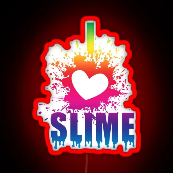 I Love Slime Funny Led Gift Idea For Slime Parties RGB Neon Sign