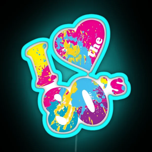 I Love The 80 S RGB Neon Sign