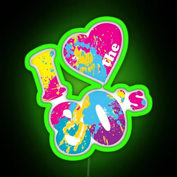 I Love The 80 S RGB Neon Sign