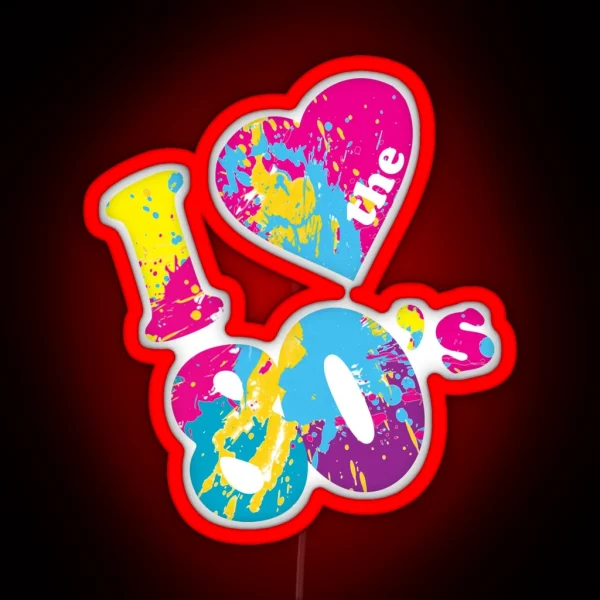 I Love The 80 S RGB Neon Sign