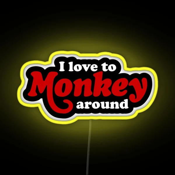 I Love To Monkey Around Red RGB Neon Sign