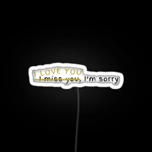 I Love You I M Sorry Gracie Abrams RGB Neon Sign