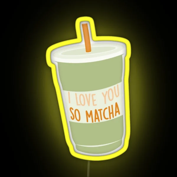 I Love You So Matcha RGB Neon Sign