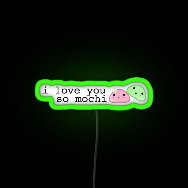 I Love You So Mochi RGB Neon Sign