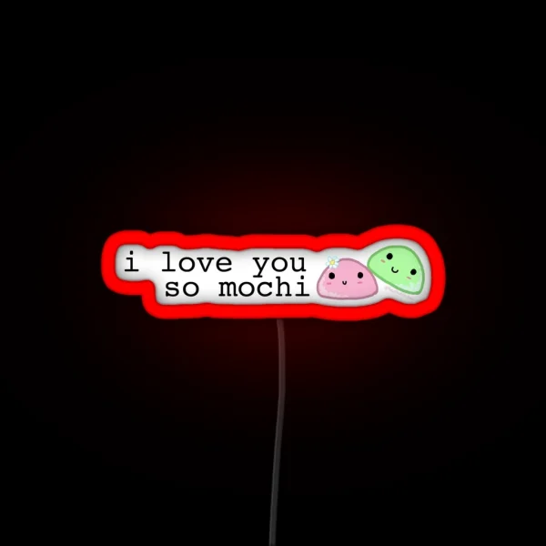 I Love You So Mochi RGB Neon Sign