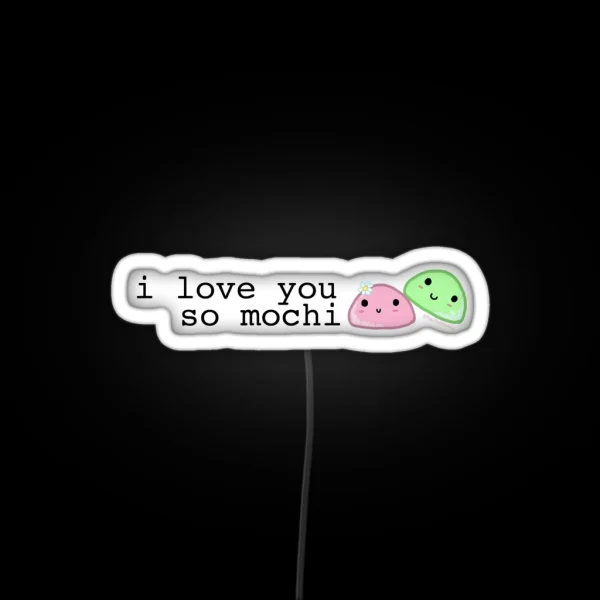 I Love You So Mochi RGB Neon Sign