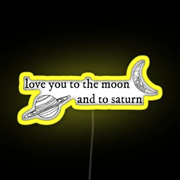 I Love You To The Moon And To Saturn Taylor Swift RGB Neon Sign