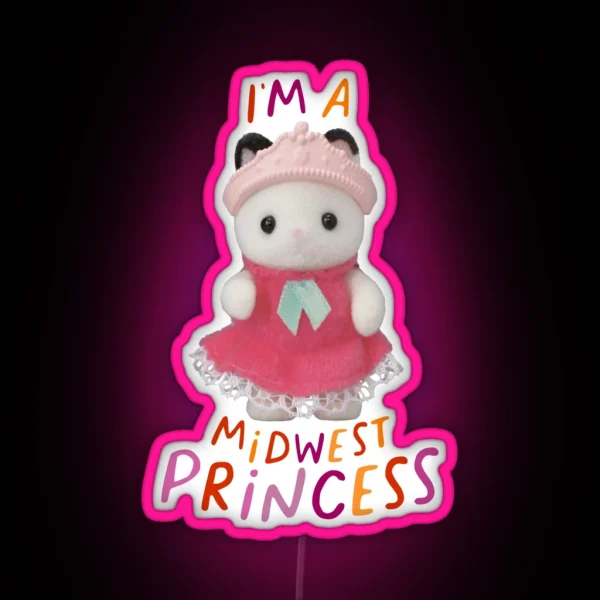 I M A Midwest Princess RGB Neon Sign