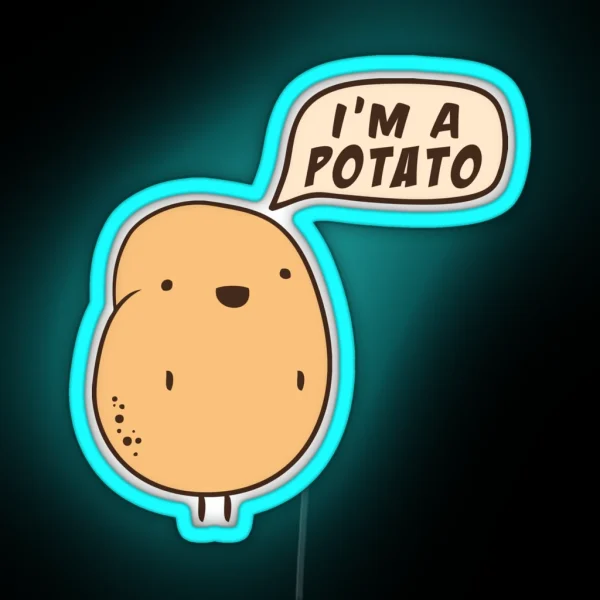 I M A Potato RGB Neon Sign