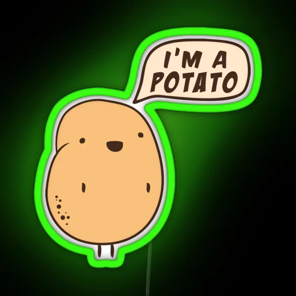 I M A Potato RGB Neon Sign