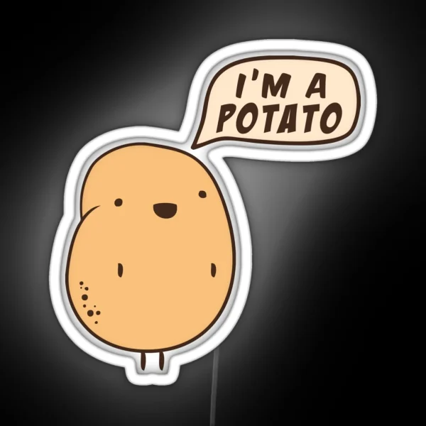 I M A Potato RGB Neon Sign