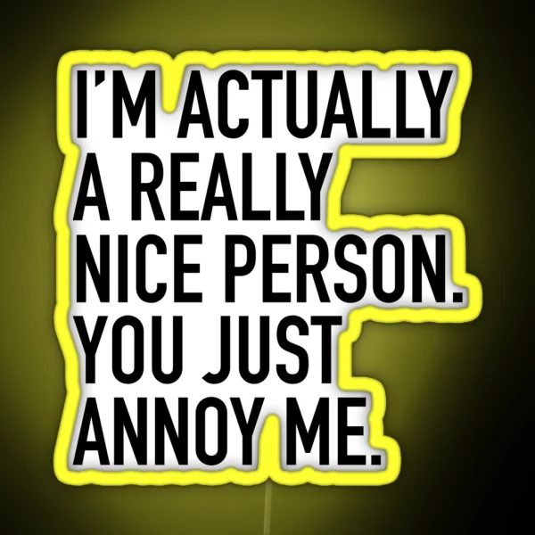 I M Actually A Really Nice Person RGB Neon Sign