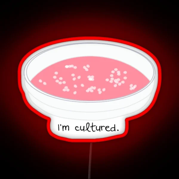 I M Cultured Petri Dish RGB Neon Sign