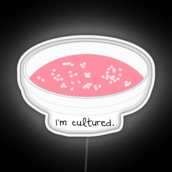 I M Cultured Petri Dish RGB Neon Sign