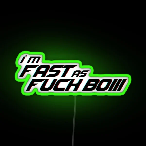 I M Fast As Fuck Boi Cool Helmet Led RGB Neon Sign