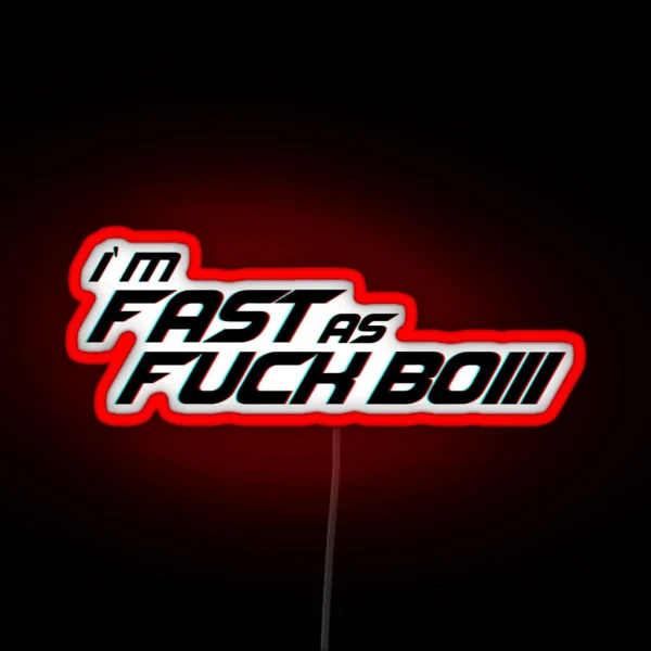 I M Fast As Fuck Boi Cool Helmet Led RGB Neon Sign