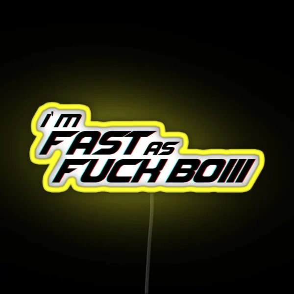 I M Fast As Fuck Boi Cool Helmet Led RGB Neon Sign