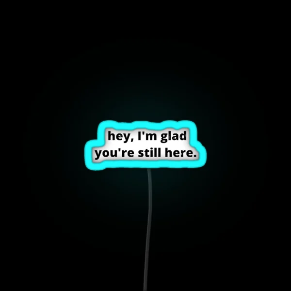 I M Glad You Re Here RGB Neon Sign