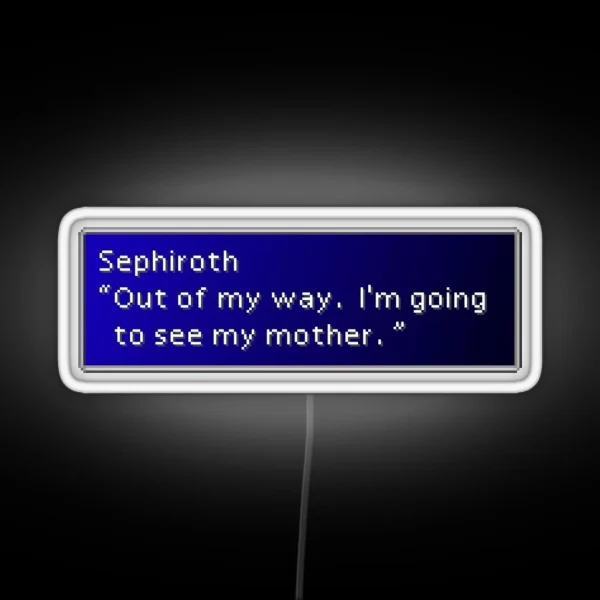 I M Going To See My Mother Sephiroth Dialogue Box RGB Neon Sign