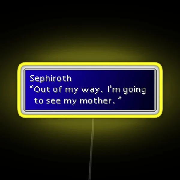 I M Going To See My Mother Sephiroth Dialogue Box RGB Neon Sign