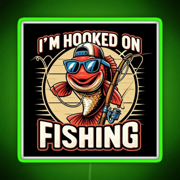 I M Hooked On Fishing RGB Neon Sign