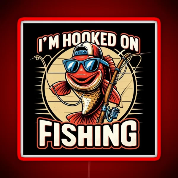 I M Hooked On Fishing RGB Neon Sign
