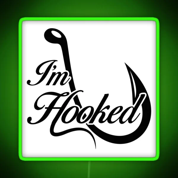I M Hooked RGB Neon Sign