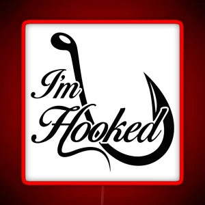 I M Hooked RGB Neon Sign