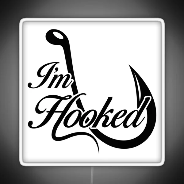I M Hooked RGB Neon Sign