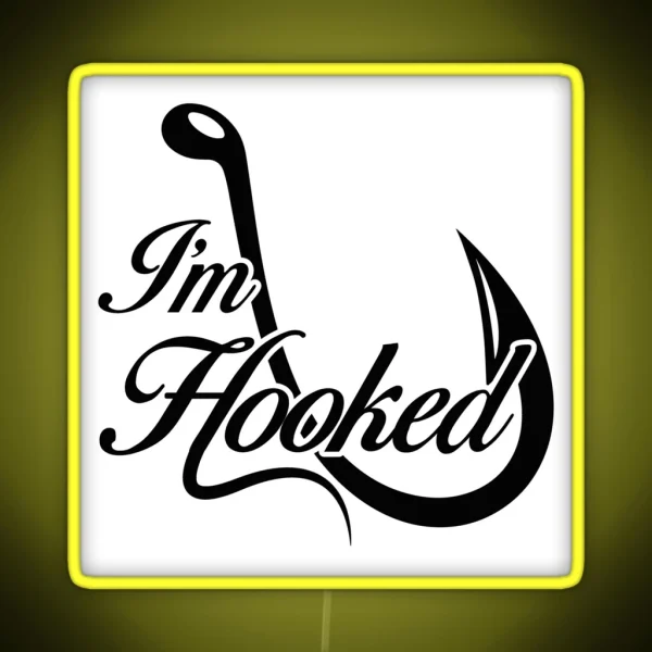 I M Hooked RGB Neon Sign