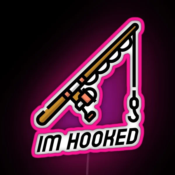 I M Hooked RGB Neon Sign