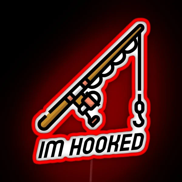 I M Hooked RGB Neon Sign