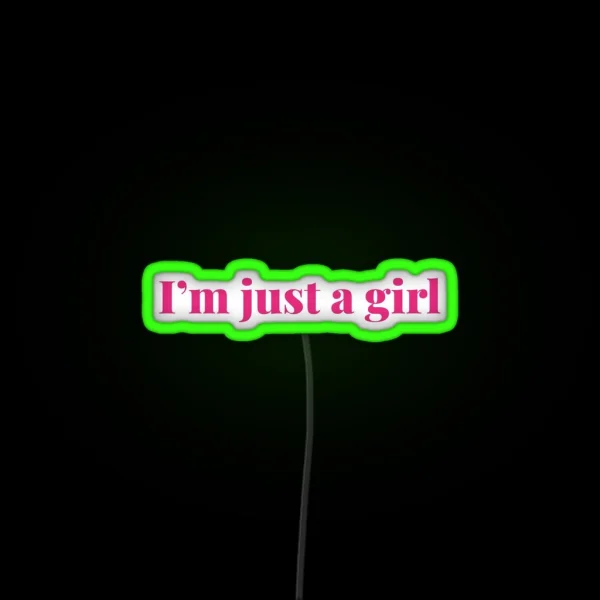 I M Just A Girl Relatable Phrase And Meme RGB Neon Sign