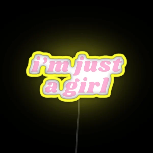 I M Just A Girl RGB Neon Sign