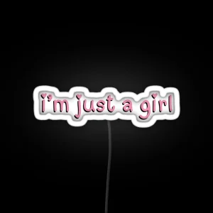 I M Just A Girl RGB Neon Sign