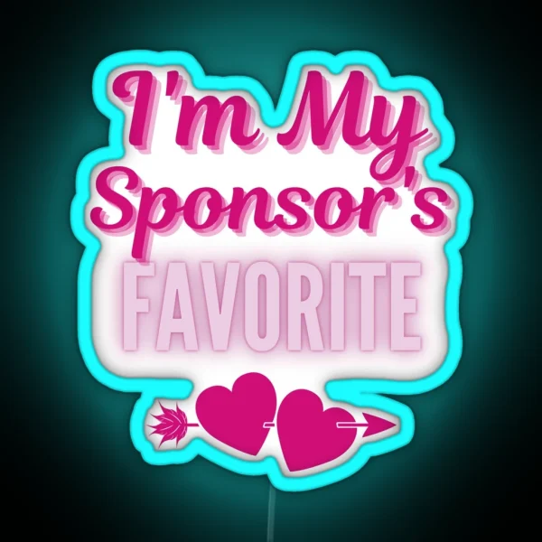 I M My Sponsor S Favorite Addiction Recovery Sobriety RGB Neon Sign
