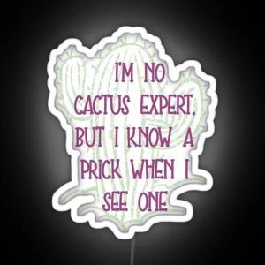 I M No Cactus Expert RGB Neon Sign