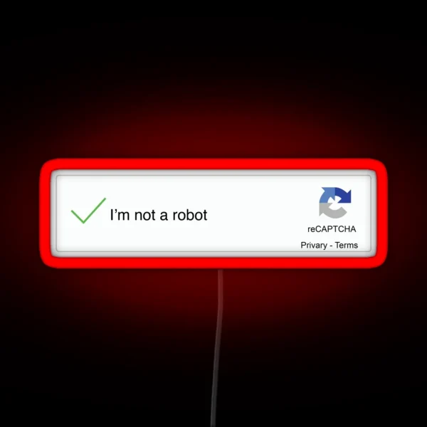 I M NOT A ROBOT RGB Neon Sign