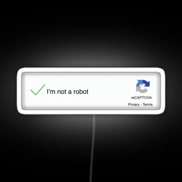 I M NOT A ROBOT RGB Neon Sign