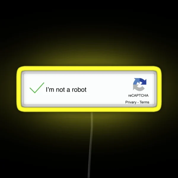 I M NOT A ROBOT RGB Neon Sign