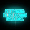 RGB Neon Sign for Those Who Speak Truth to Power Uniquely