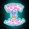 Neon Sign Saying Humorous Cheesy Pun About Minimalist Cheese Consumption