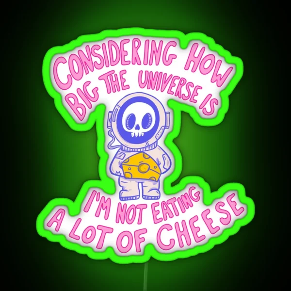 I M Not Eating A Lot Of Cheese RGB Neon Sign