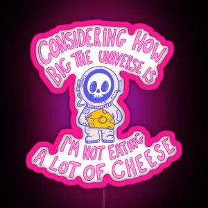 I M Not Eating A Lot Of Cheese RGB Neon Sign