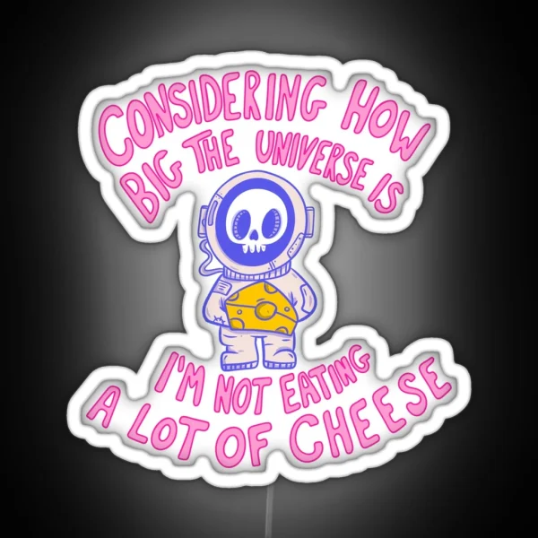 I M Not Eating A Lot Of Cheese RGB Neon Sign