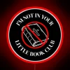 I'm Not In Your Little Book Club" colorful glowing sign.