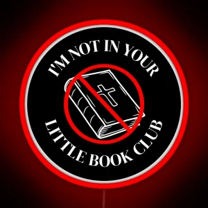 I M Not In Your Little Book Club RGB Neon Sign