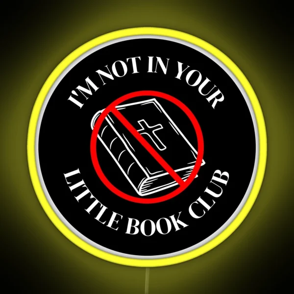 I M Not In Your Little Book Club RGB Neon Sign