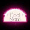 Colorful Cool Mom RGB LED Sign with Affordable Pricing Available