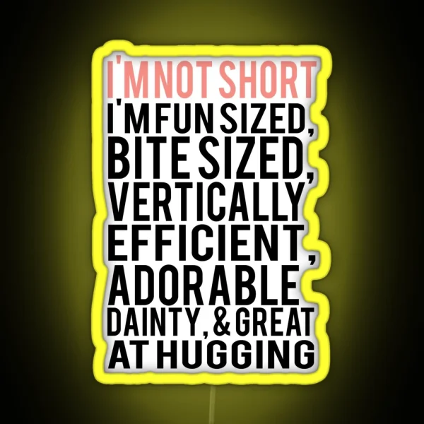 I M Not Short Im Fun Sized Bite Sized Vertically RGB Neon Sign